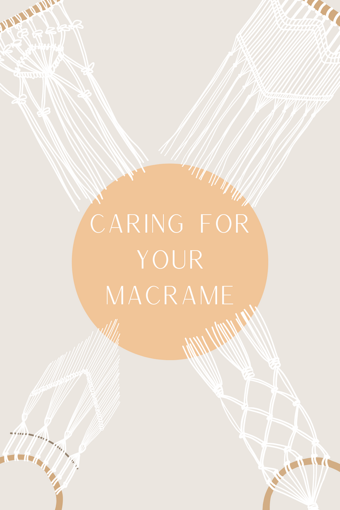 Caring for your Macramé